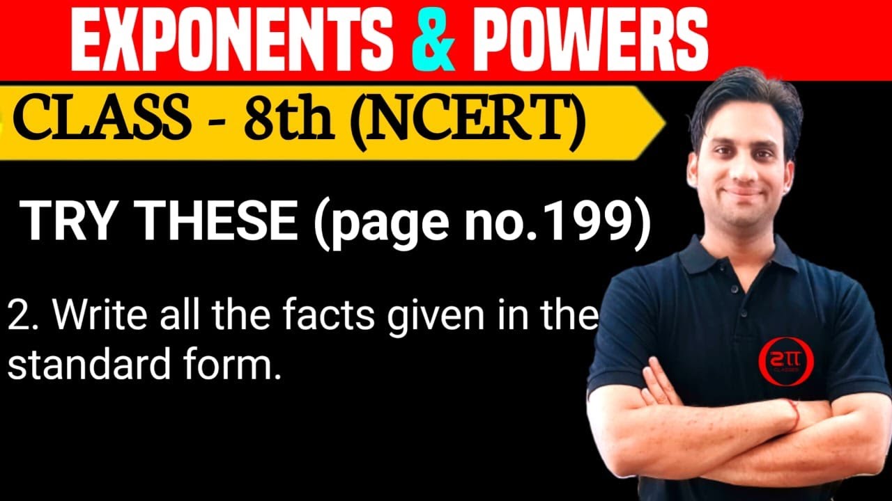 Try These pg.no.199 Exponents & Powers Class 8 Math | Write all the facts given in the standard form