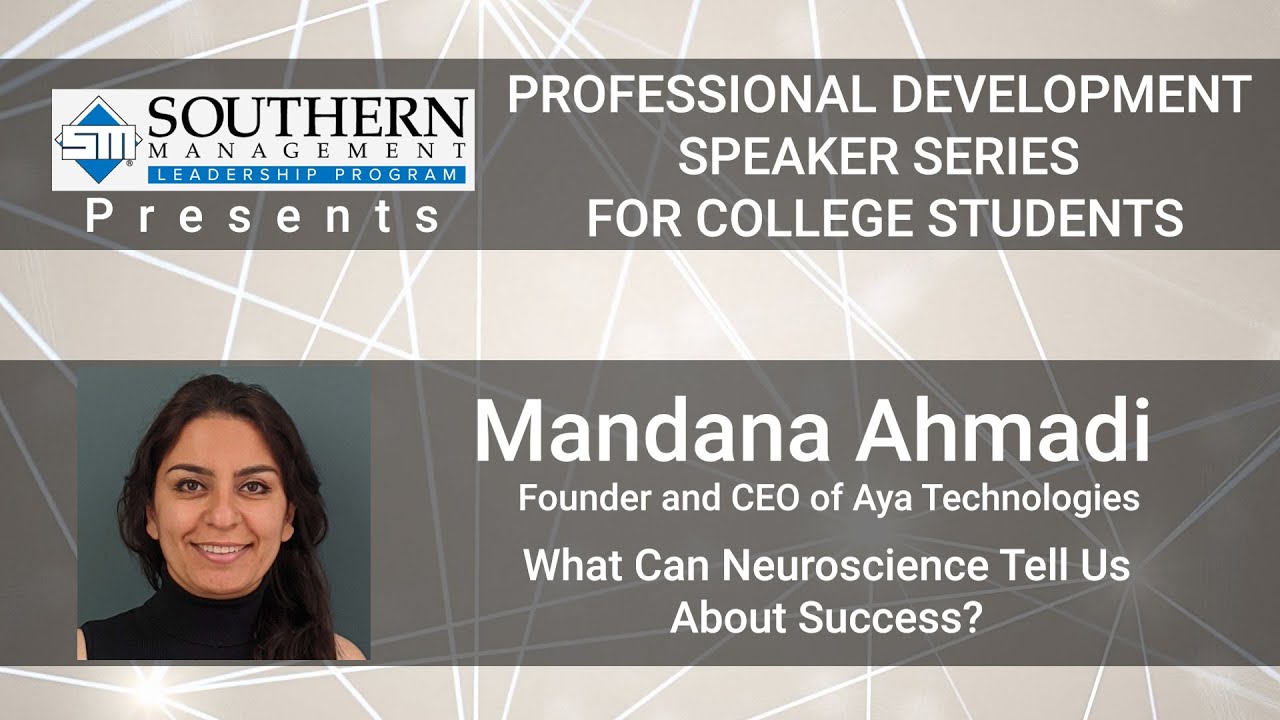 What Can Neuroscience Tell Us About Success? - Dr. Mandana Ahmadi