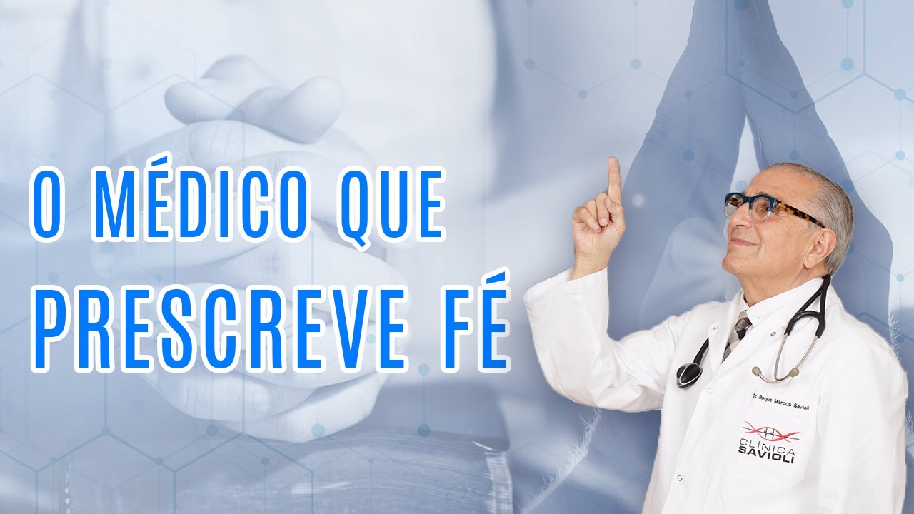 O m&eacute;dico que prescreve f&eacute;