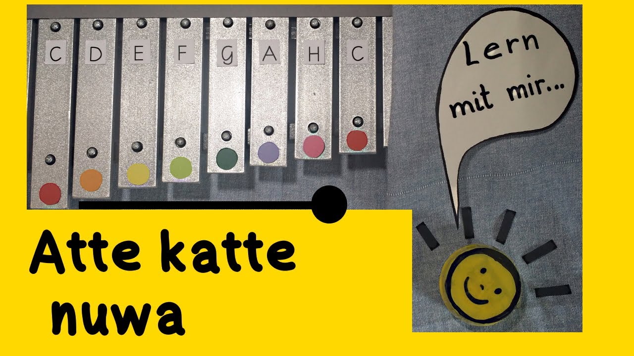 Atte katte nuwa: Glockenspiel lernen - Anleitung für Kinder - Kinderlied