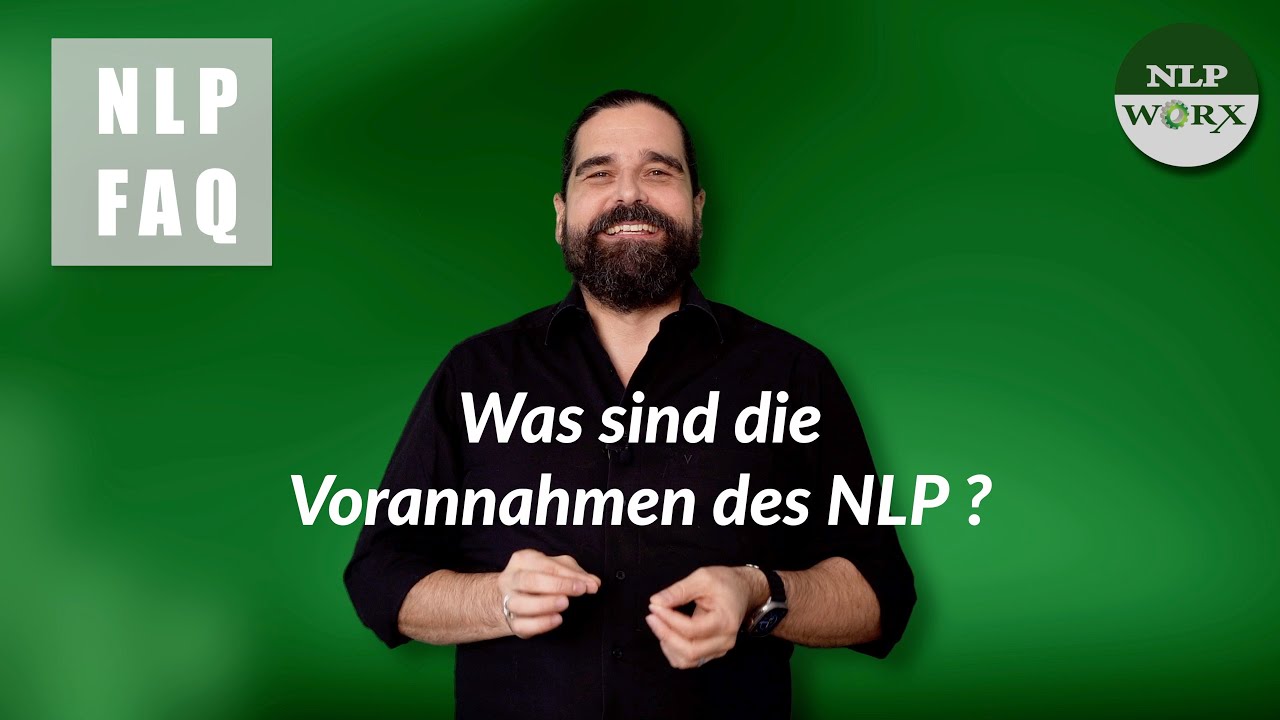 Was sind die Vorannahmen des NLP?