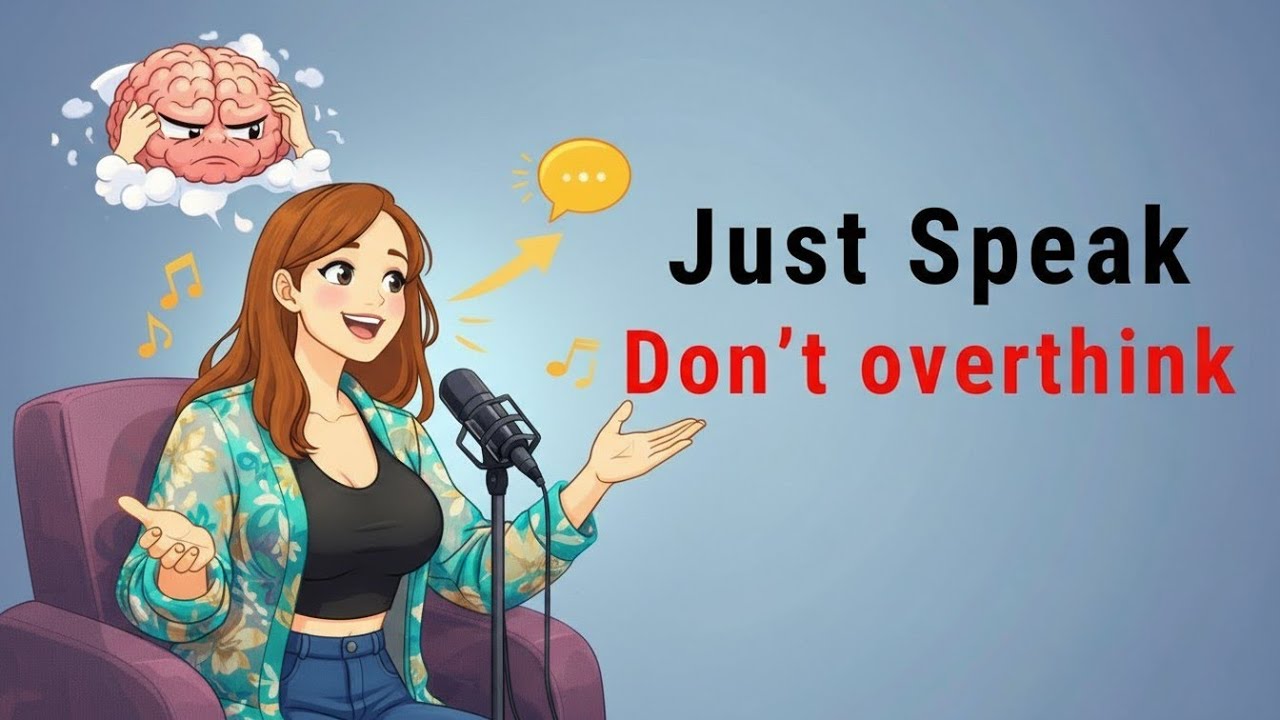 Just Speak English Confidently | Stop Overthinking and Start Talking Fluently Today