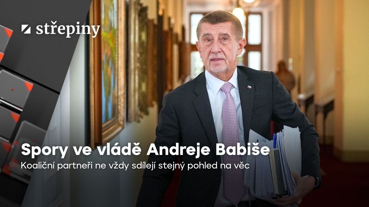 Spory ve vládě Andreje Babiše. Která témata ji rozdělují? | Střepiny