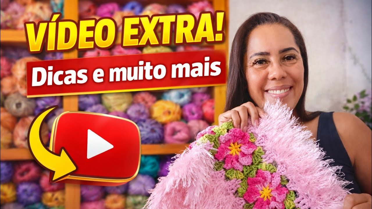 VÍDEO EXTRA! Produção linda no crochê + Dicas que fazem diferença! 🧶✨