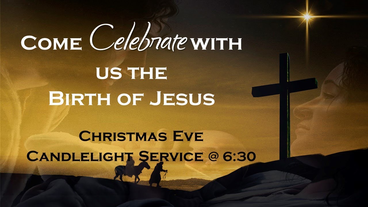 Christmas Eve Candlelight Service (December 24, 2021)