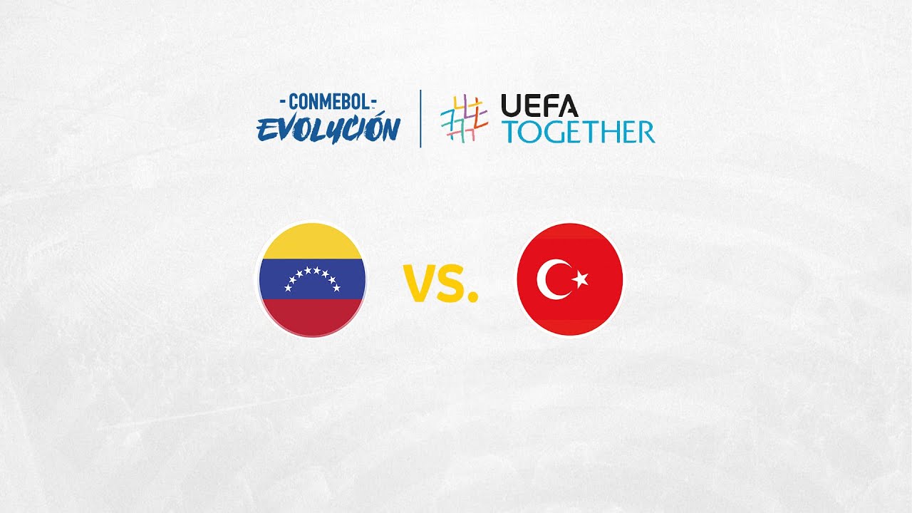 VENEZUELA VS. TURQU&Iacute;A | UEFA - CONMEBOL Development Cup