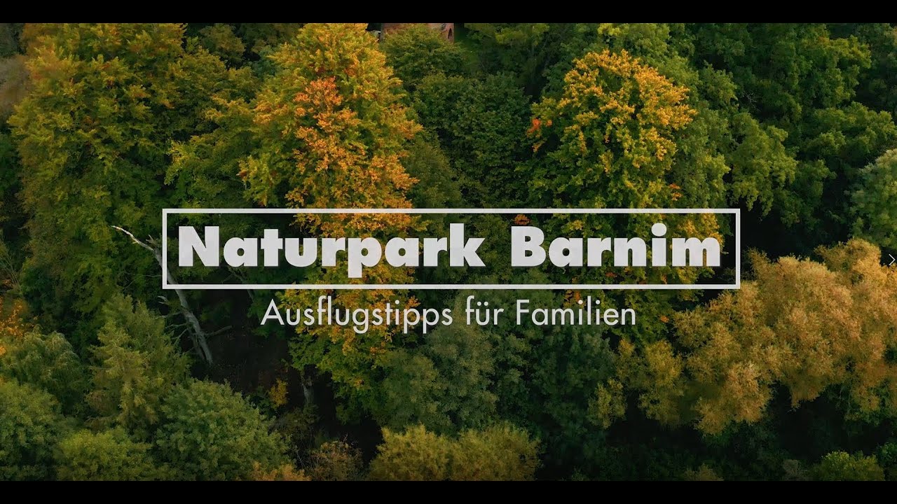Naturpark Barnim Ausflugstipps für Familien