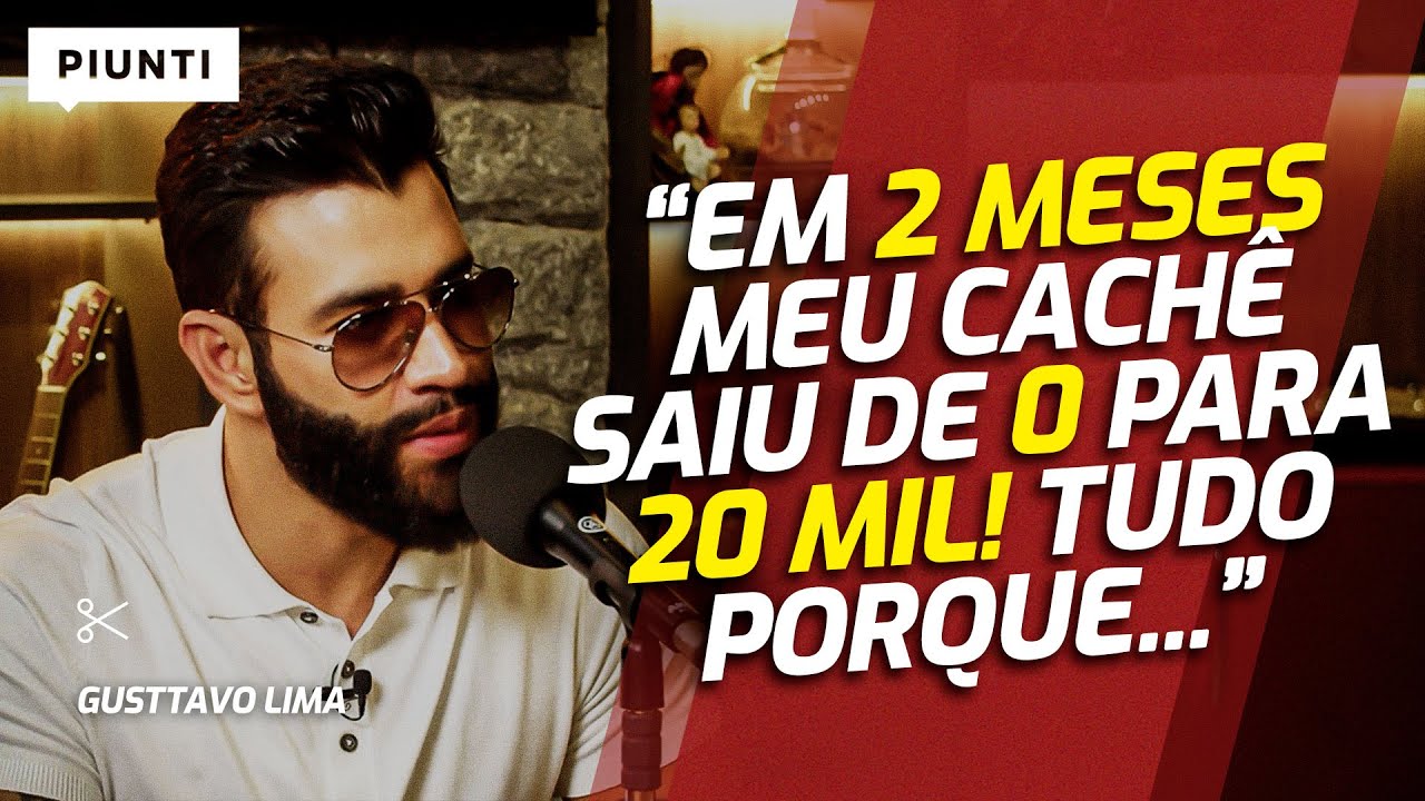 FOI AÍ QUE ELE COMEÇOU A VER DINHEIRO | Piunti entrevista Gusttavo Lima