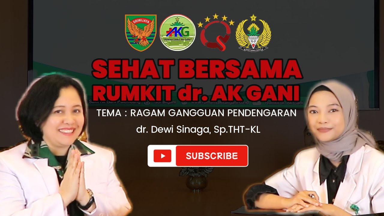 Sehat Bersama Rumkit dr. AK Gani  - Tema Ragam Gangguan Pendengaran