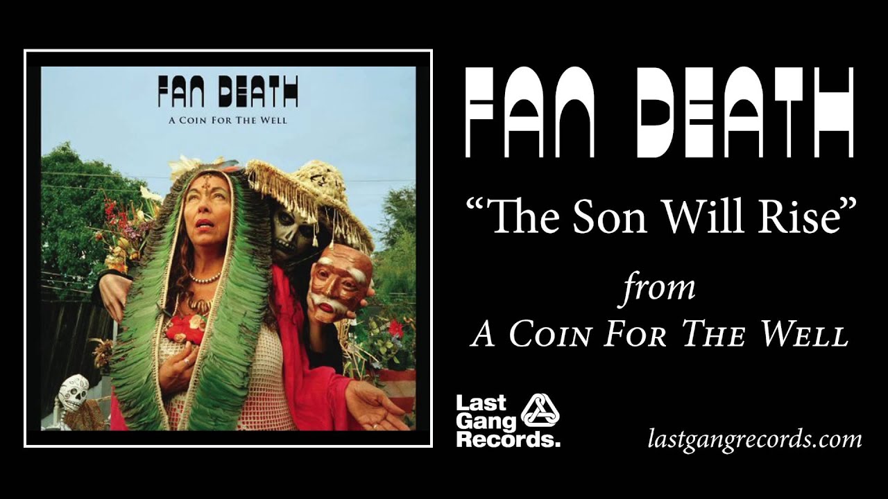 Fan Death - The Son Will Rise