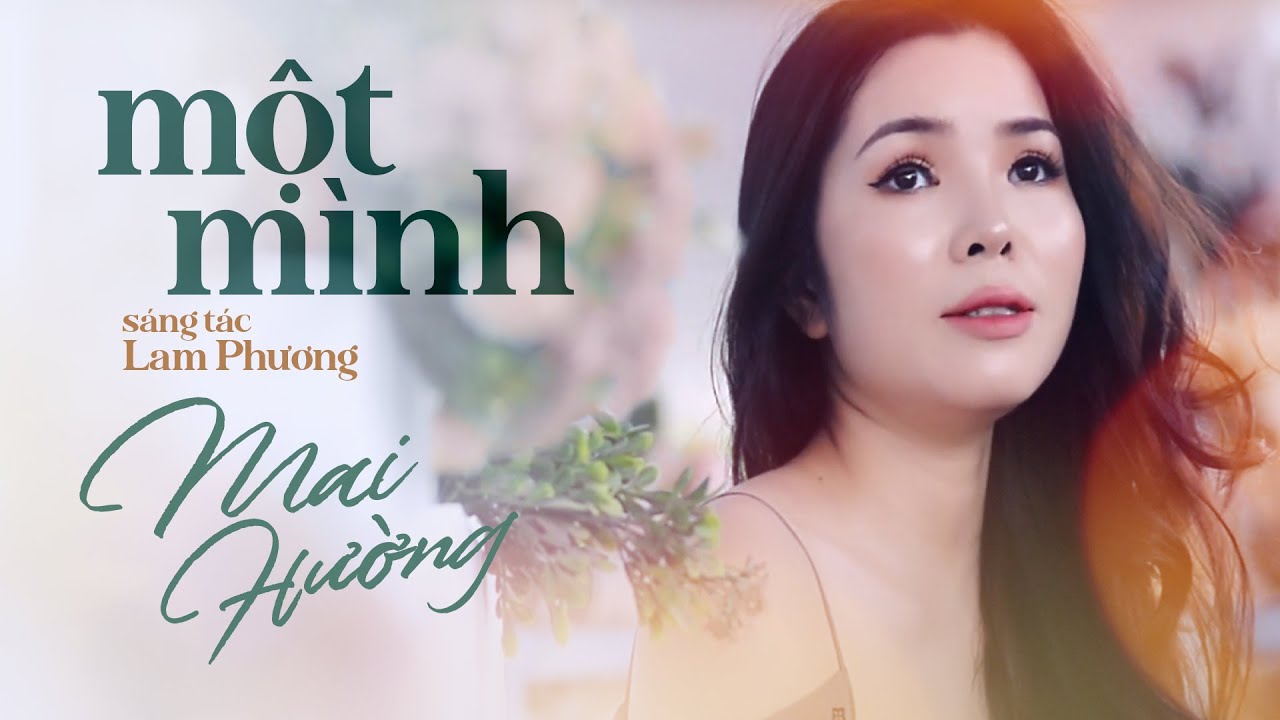 MỘT MÌNH (Lam Phương) - Ca sĩ MAI HƯỜNG || Sớm mai thức giấc, nhìn quanh một mình...