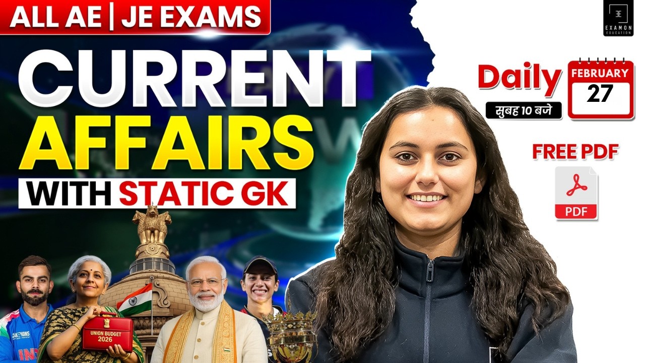 Current Affairs Today 27 February 2026 | SSC JE | RRB JE | NCL | State JE 2026 Daily GK