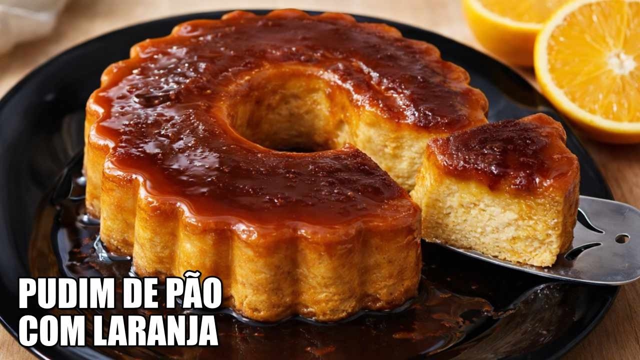 PUDIM de P&Atilde;O com LARANJA | Receita Tradicional Portuguesa #pudimdep&atilde;o #pudim #sobremesa
