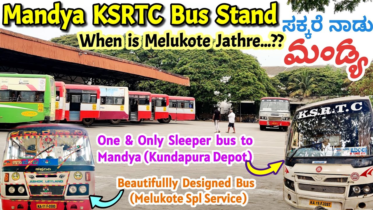 ಸಕ್ಕರೆ ನಾಡು ' ಮಂಡ್ಯ ' | Mandya KSRTC Bus Stand | Melukote Spl Bus | Kundapura #bus #ksrtc #busstand
