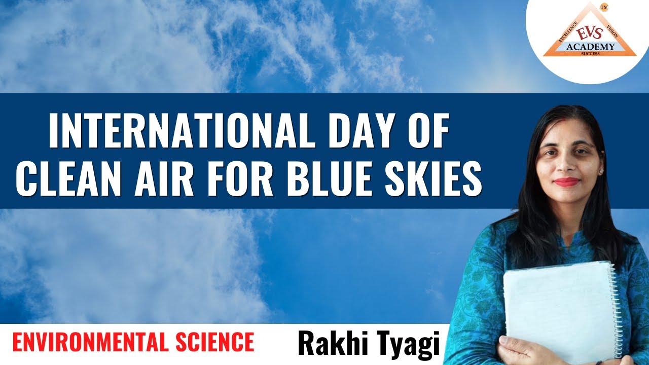 International Day of Clean air for blue skies | #ugc-net #environmental  #science | EVS Academy