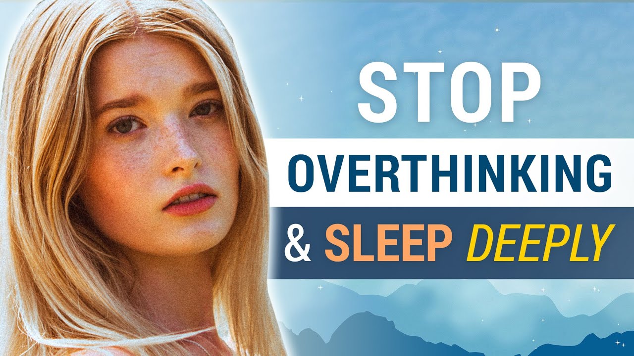 Deep Sleep Meditation: Stop Overthinking and Break the Cycle of Worry