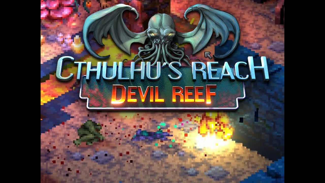 Cthulhu's Reach: Devil Reef (first playthrough)