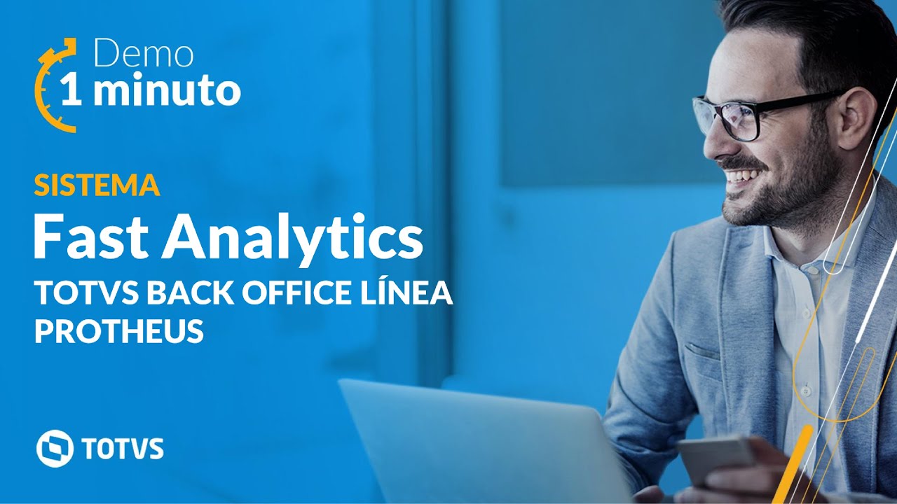 Demo 1 Minuto I TOTVS Back Office L&iacute;nea Protheus I Fast Analytics