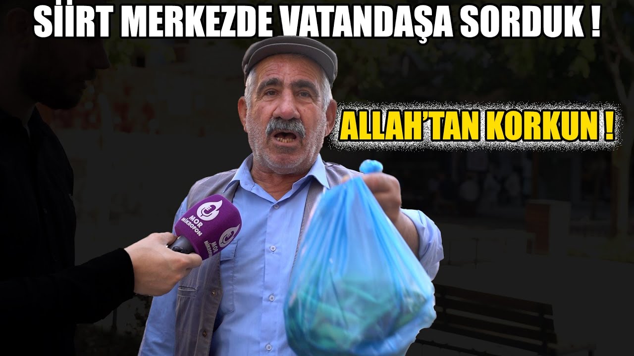 ALLAH'TAN KORKUN FASULYE 60 LİRA OLUR MU? | SİİRT | Sokak Röportajı