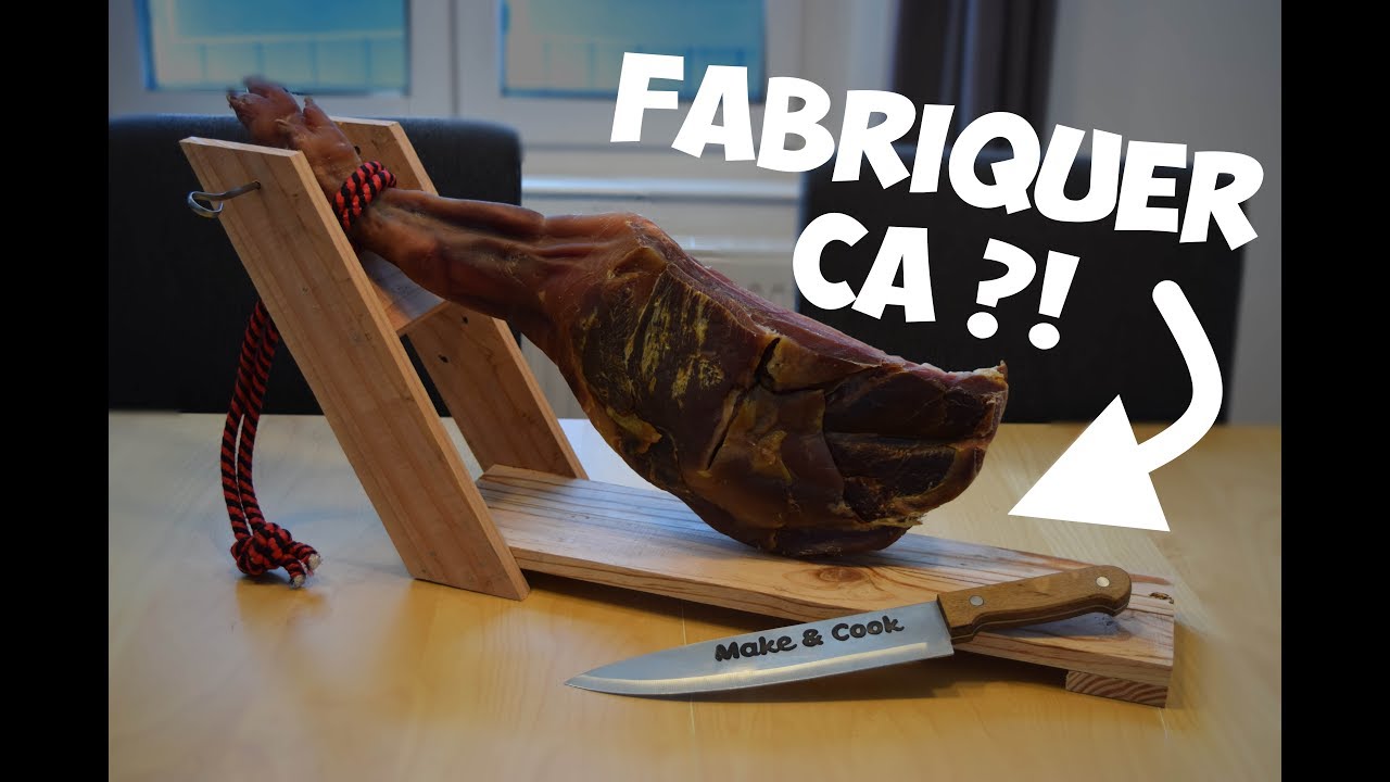 Fabrication d'un Support à Jambon - Make & Cook