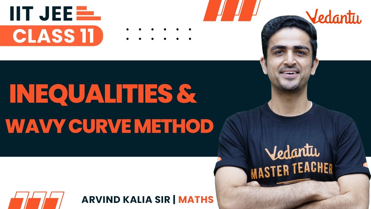Inequalities and Wavy Curve Method Class 11 | One Shot | IIT JEE | Arvind Kalia Sir