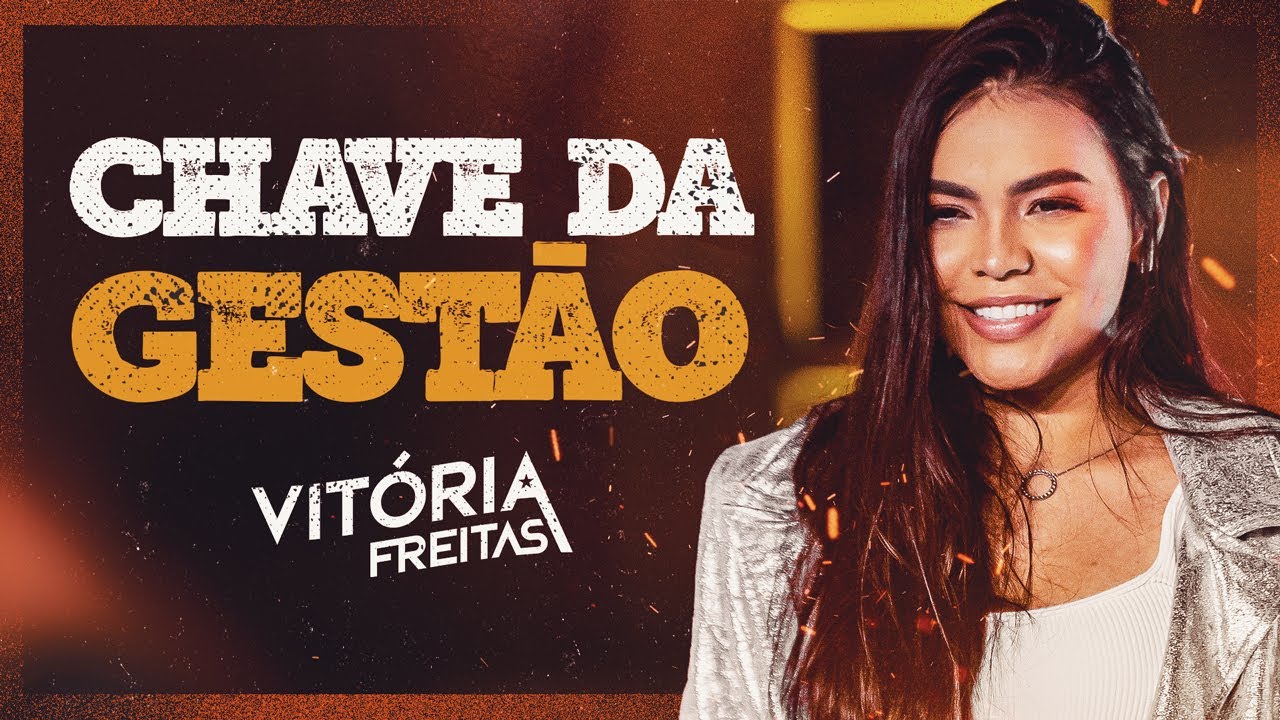 CHAVE DA GESTÃO - Vitória Freitas (Clipe Oficial)