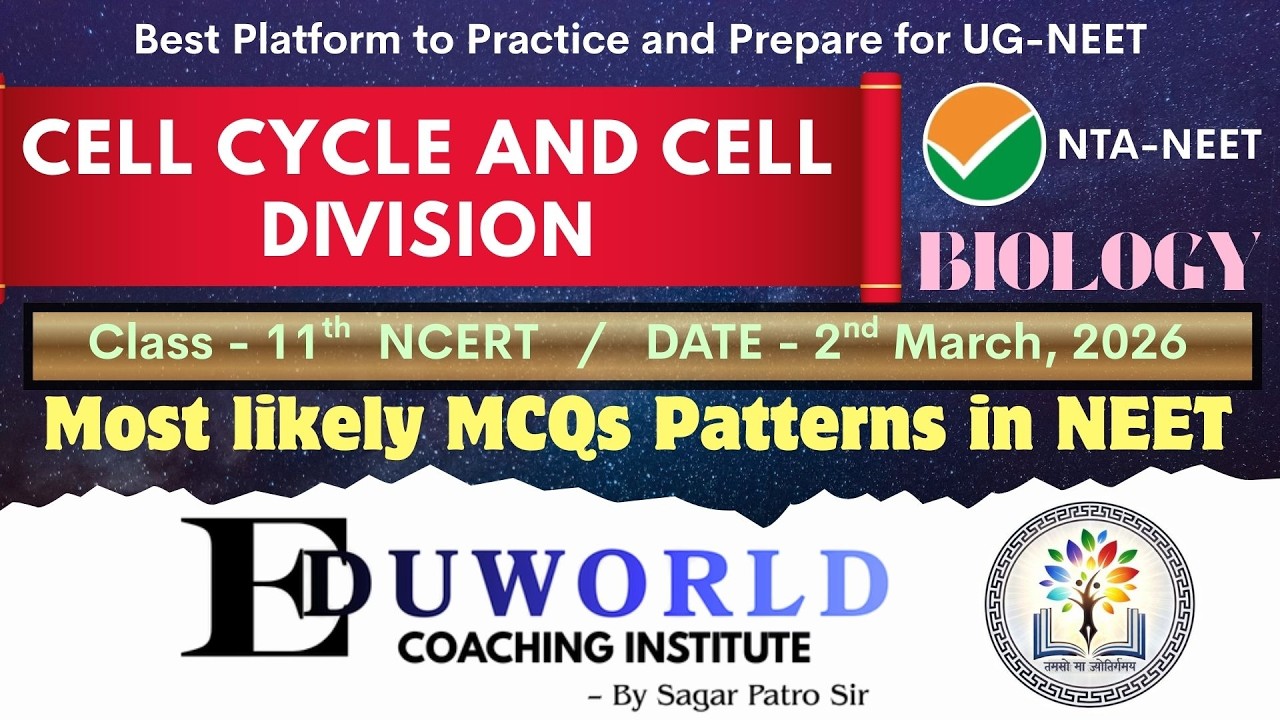LIVE - Cell cycle and cell division - NEET - EDUWORLD - Sagar Sir