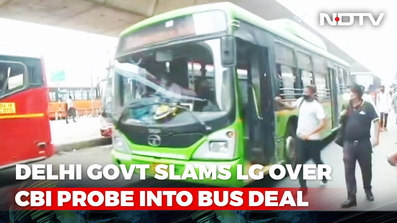 Delhi Lt Governor Approves CBI Probe Into Purchase Of Buses, AAP Hits Back