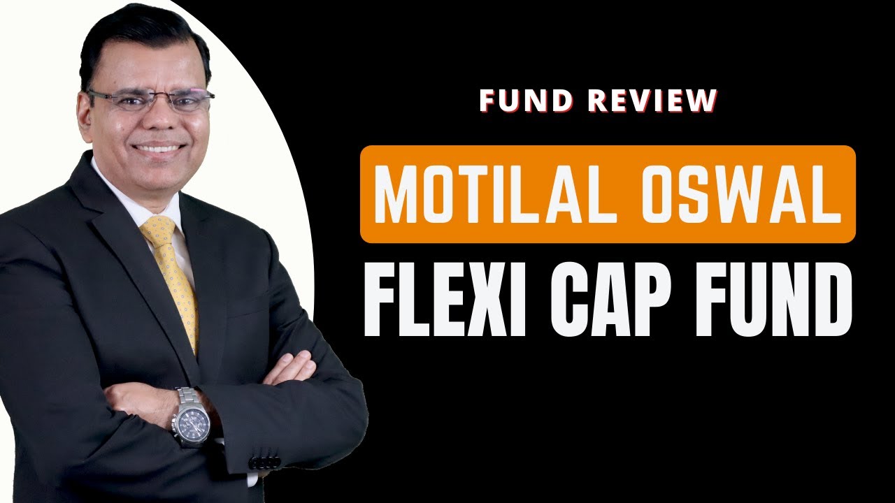 Motilal Oswal Flexi Cap Fund | Fund Review | Pankaj Mathpal
