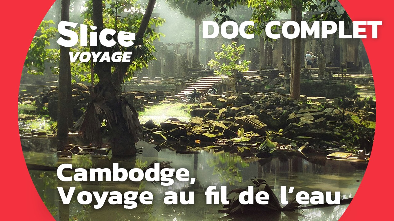 Cambodge : le peuple qui vit au rythme de l'eau | WIDE | DOC COMPLET
