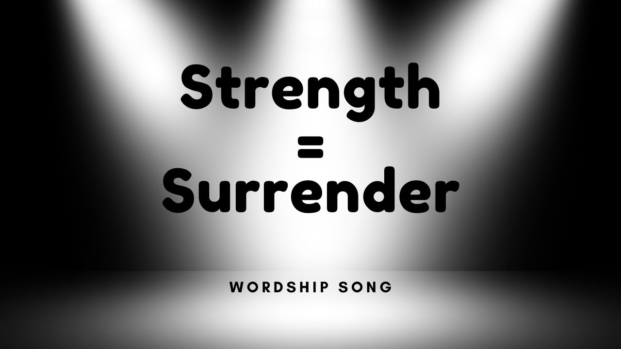 SONG: Strength in My Weakness