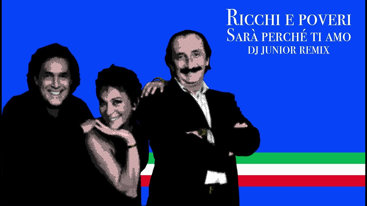 Ricchi e Poveri - Sará Perché Ti Amo (DJ Junior Remix)
