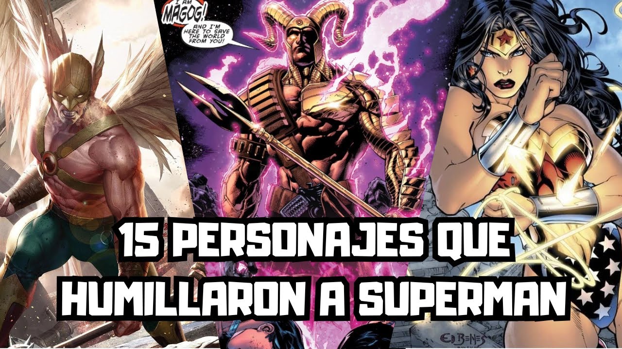 15 Superhéroes y Villanos que DERROTARON a Superman