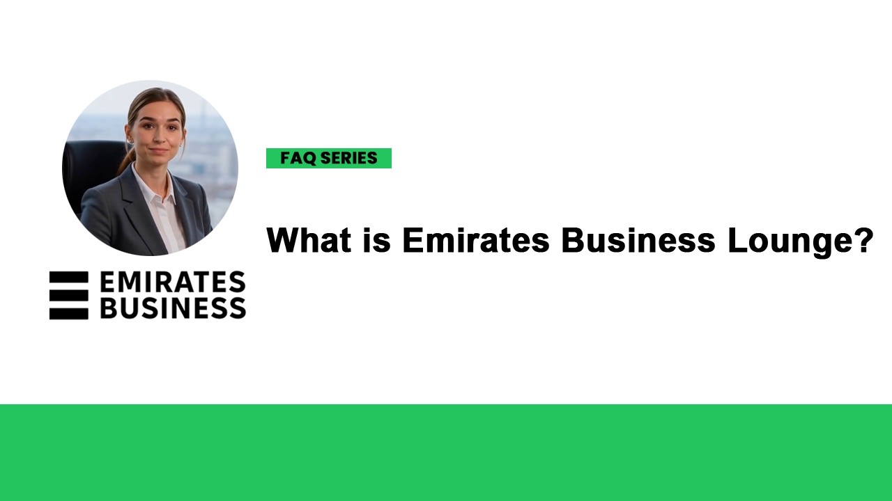 What Is Emirates Business Lounge? | Dubai Business Setup Explained