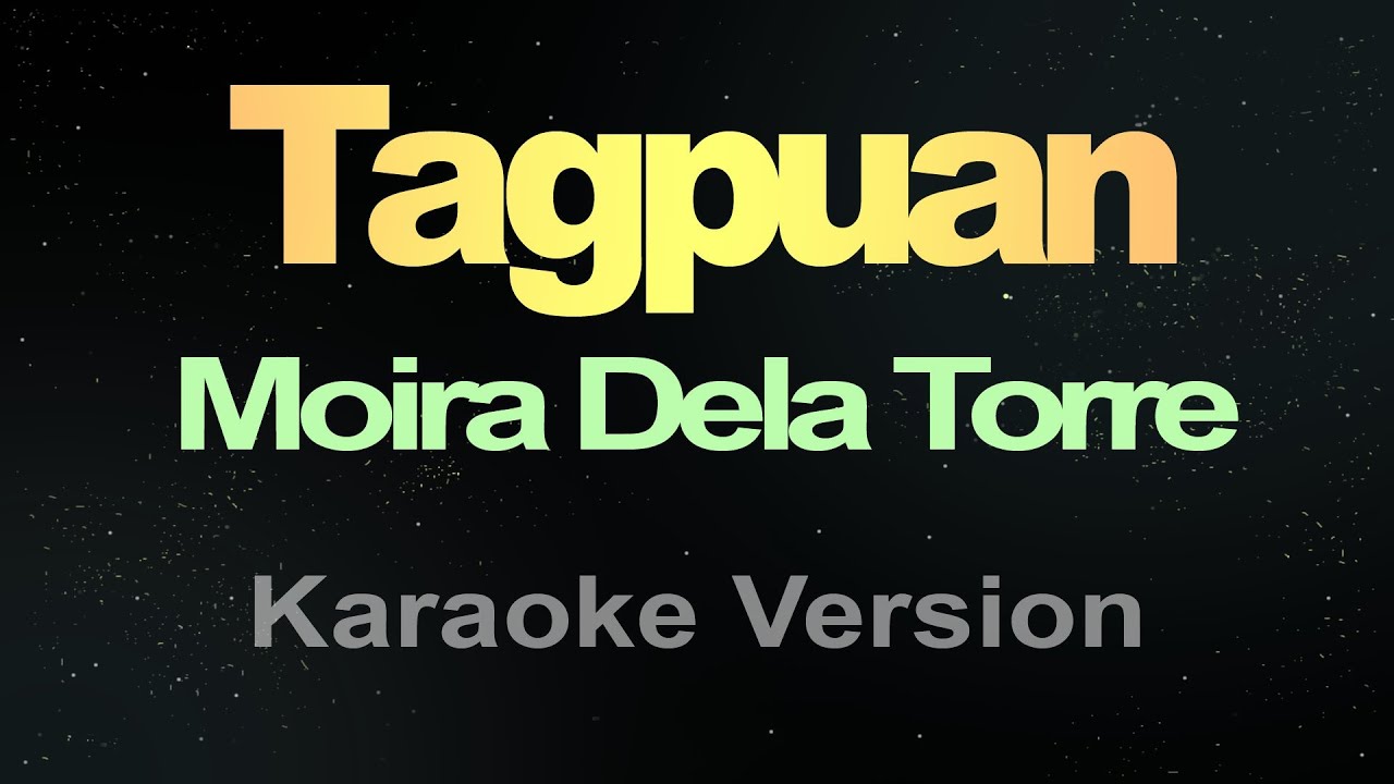 Tagpuan Moira Dela Torre (Karaoke Version)