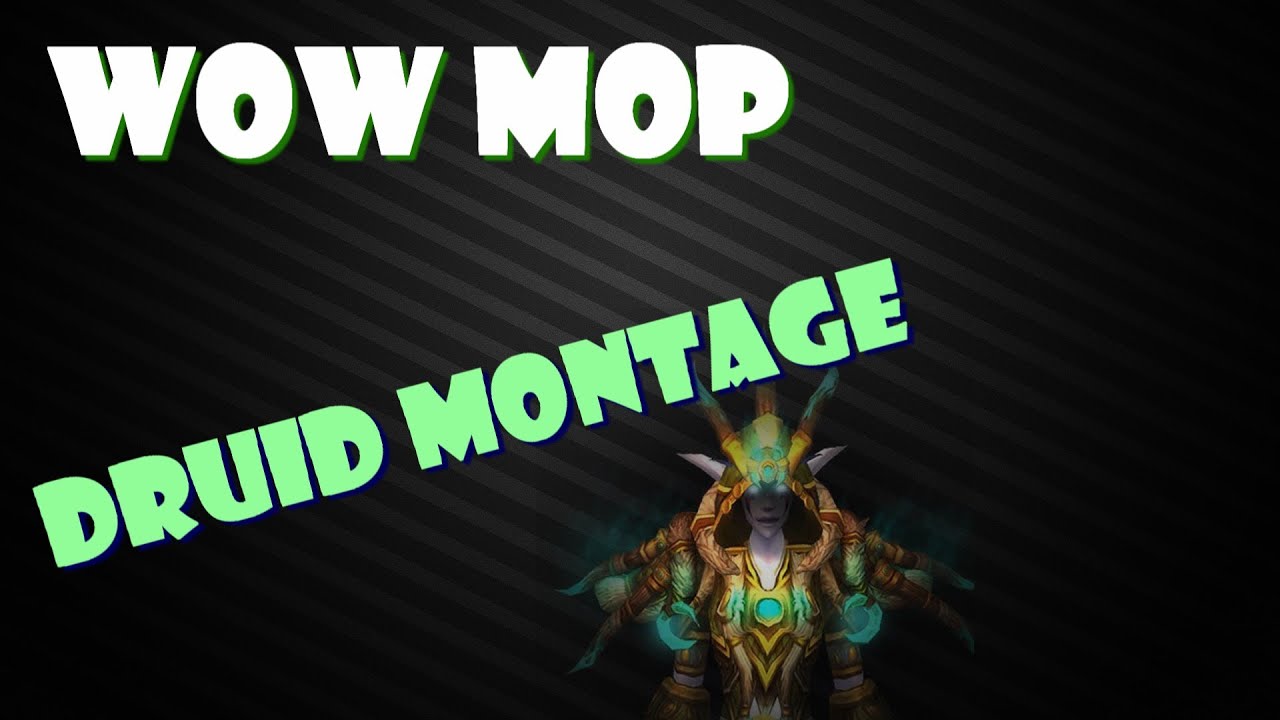 Druid PvP - Mists of Pandaria PvP Montage