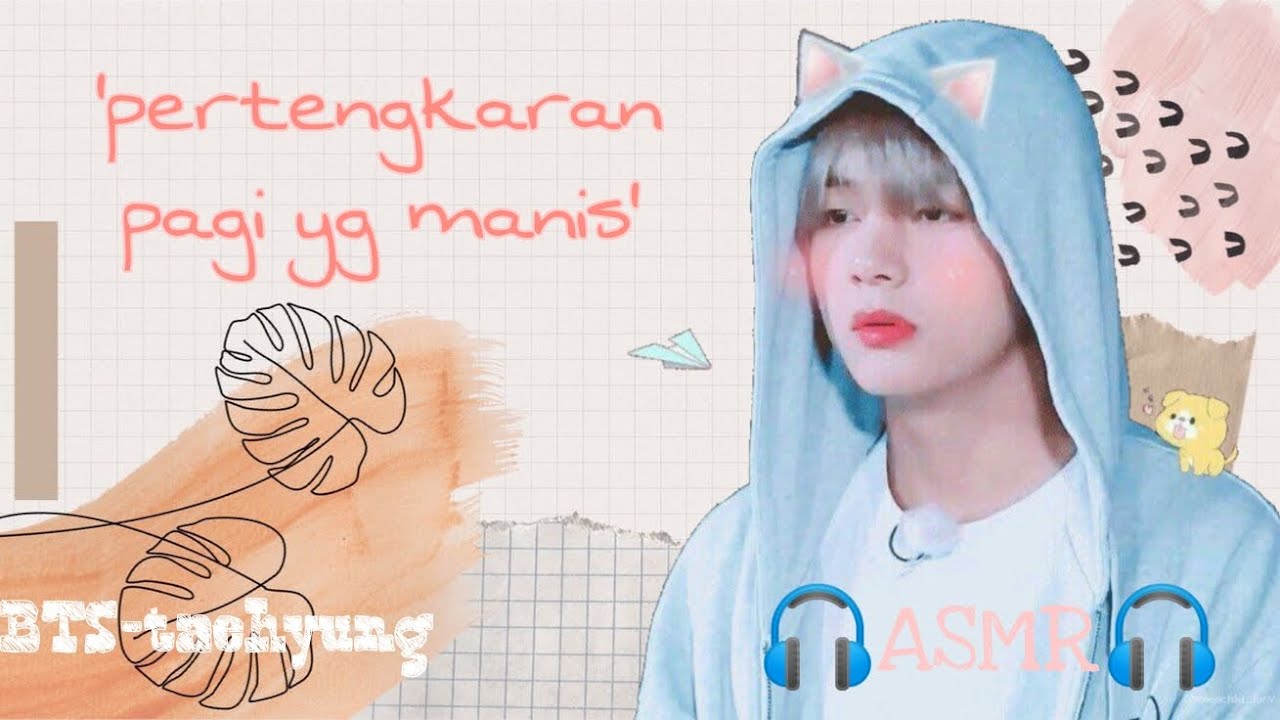 [indo sub]🎧ASMR🎧 Taehyung-bts'sweet combat/fake sub