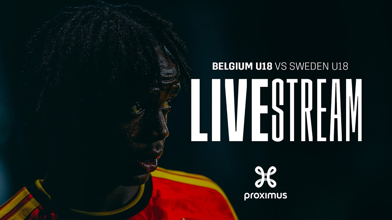 LIVESTREAM |&nbsp;Belgium U18 - Sweden U18