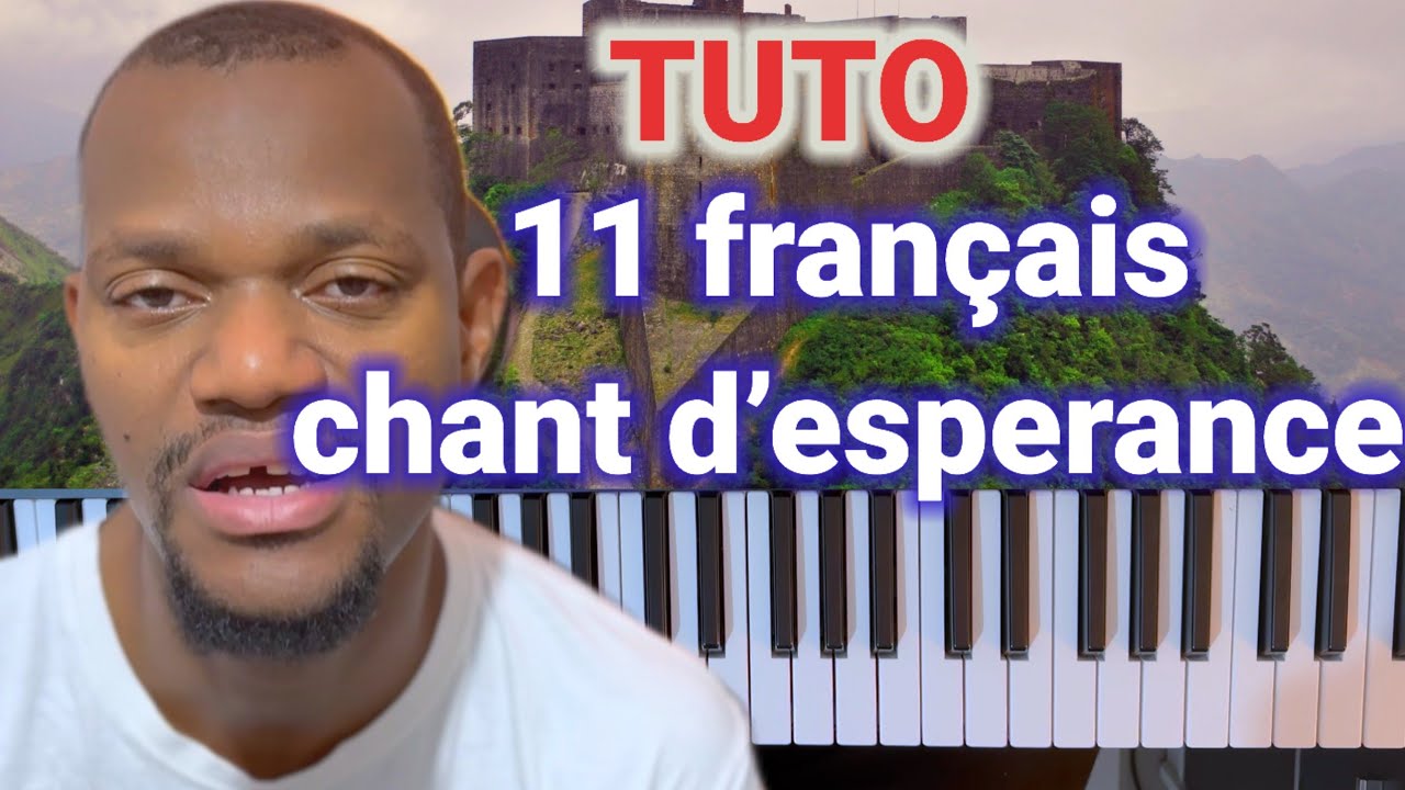 Koman aprann jwe 11 français  chant desperance sou piano , chantons du sauveur la tendresse .