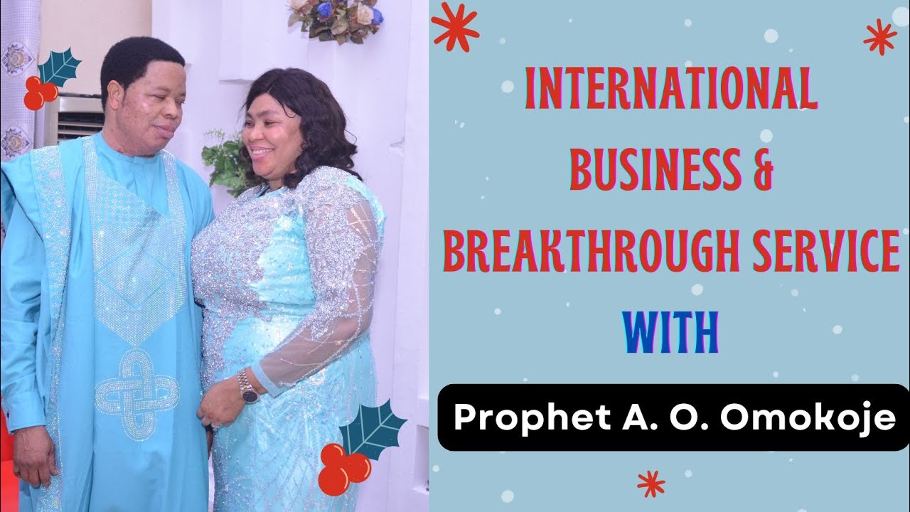 INTERNATIONAL BUSINESS & BREAKTHROUGH SERVICE WITH PROPHET A. O. OMOKOJE || JAN 22ND, 2026