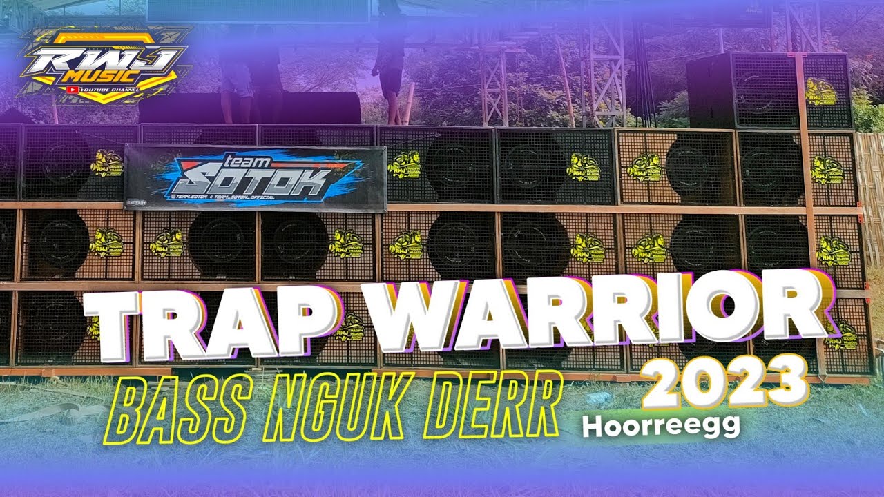 TRAP WARRIOR • BASS PANJANG NGUK NGUK DERR FOR CEK SOUND • RWJ MUSIC
