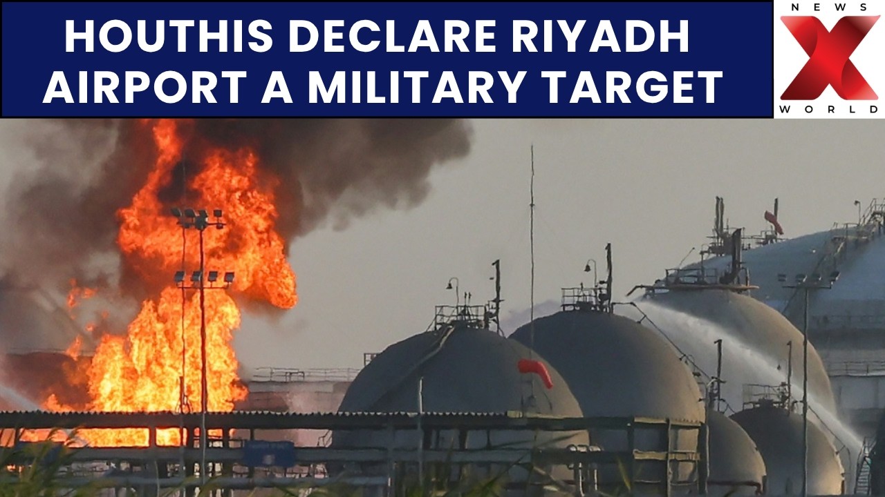 Houthis Declare Riyadh&rsquo;s King Khalid Airport A Military Target, Warn Travellers | NewsX World