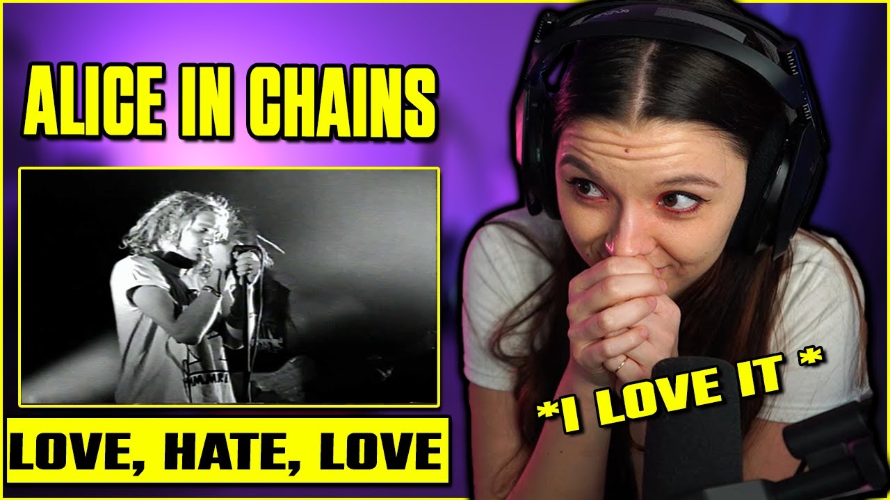 Alice In Chains - Love, Hate, Love | FIRST TIME REACTION | Live at the Moore