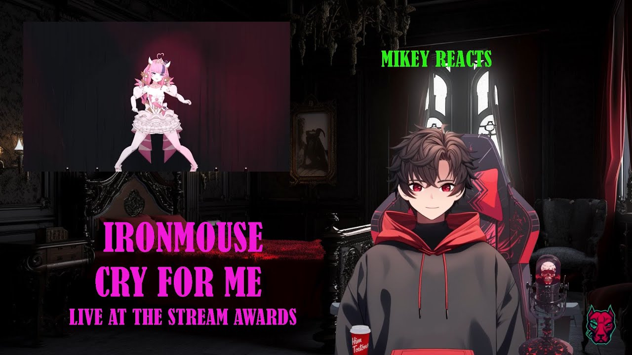 Mikey Reactos to @IronMouseParty Cry For Me