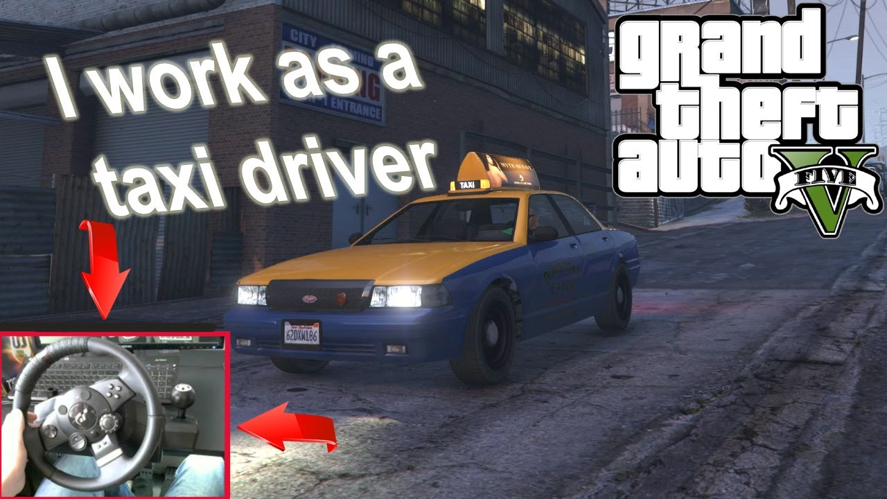GTA V - I work as a taxi driver (steering wheel, first person)