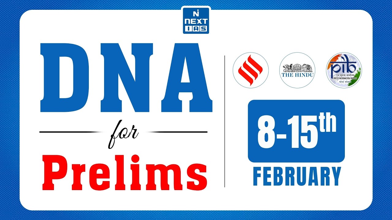 DNA for Prelims | 8 - 15th Feb 2026 - Daily News Analysis | The Hindu, Indian Express & PIB | UPSC