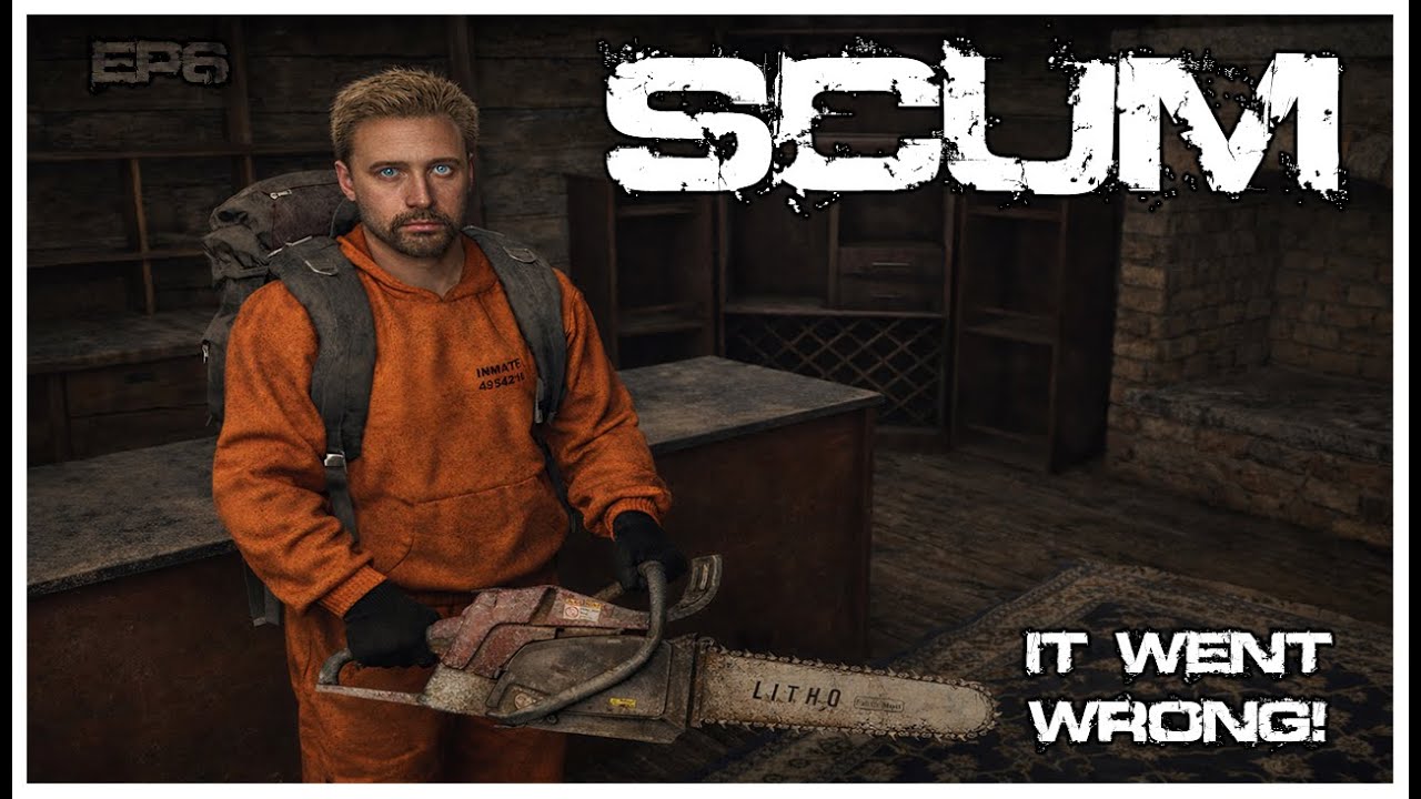 SCUM EP6 | It went completely WRONG !