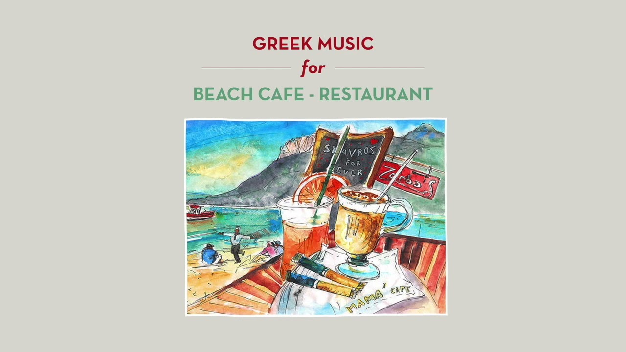 Greek Music for Beach Cafe - Restaurant (Compilation)