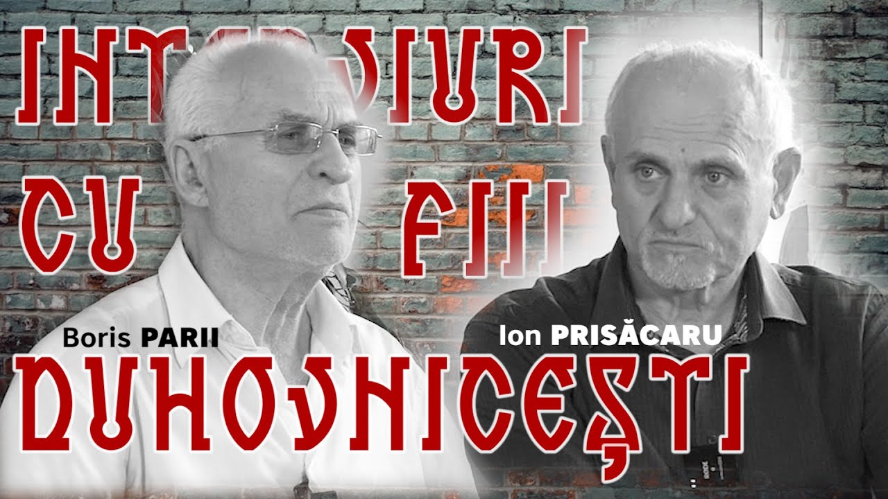 Interviuri cu fiii duhovnicești Ion Prisăcaru si Boris Parii / Comori Ascunse