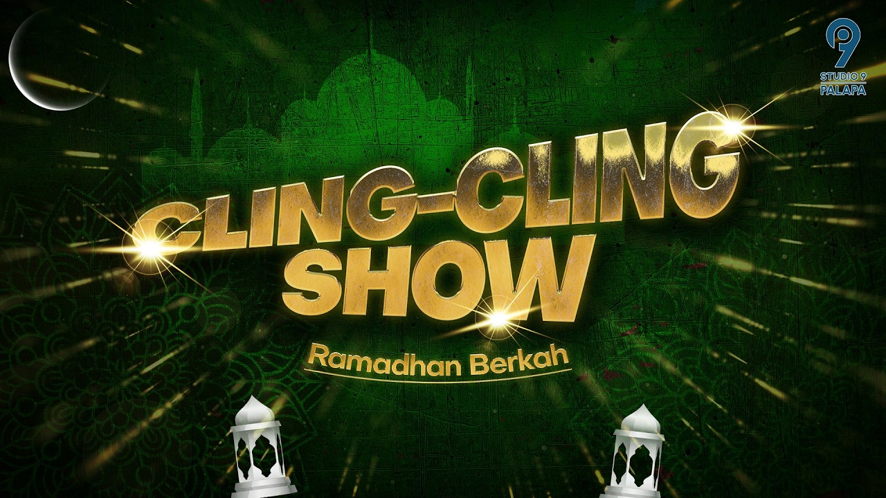 🔴【LIVE】CLING-CLING SHOW - ALHAMDULILLAH RAMADHAN